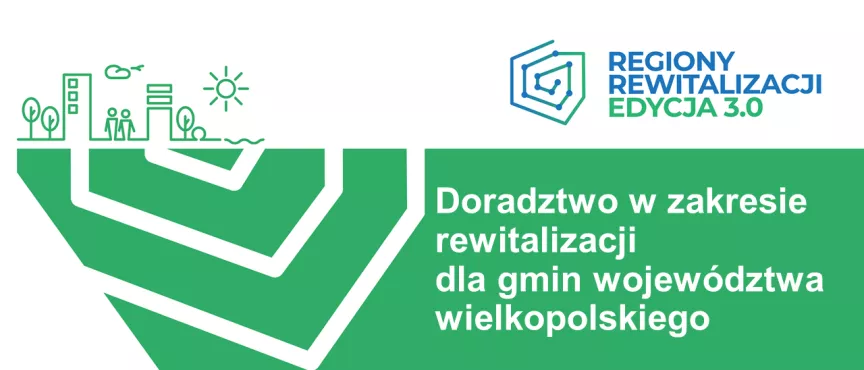 Doradztwo w zakresie rewitalizacji dla gmin województwa wielkopolskiego