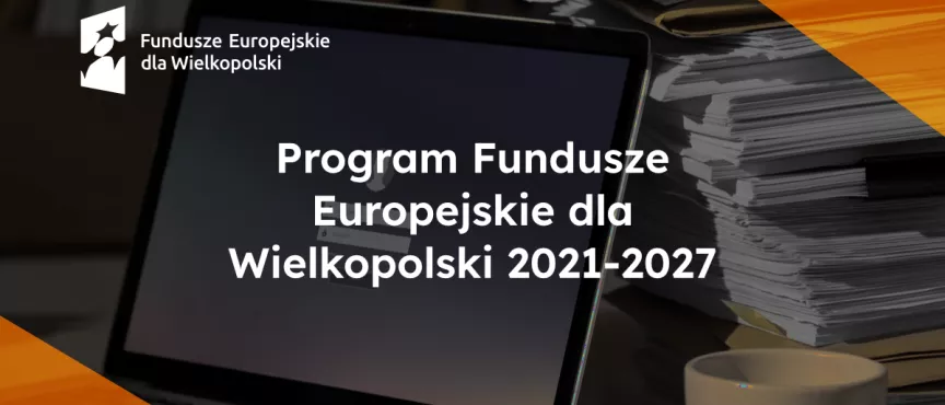 Program fundusze europejskie dla wielkopolski