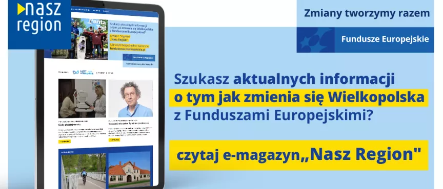 Na zdjęciu widać ekran tabletu w wyglądem strony, z prawej strony informacja, że jeśli szukasz informacji o naborach to czytaj e-magazyn Nasz Region