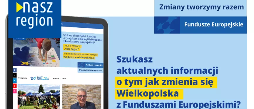 Na zdjęciu widać ekran tabletu w wyglądem strony, z prawej strony informacja, że jeśli szukasz informacji o naborach to czytaj e-magazyn Nasz Region