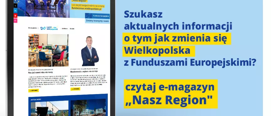 Na zdjęciu widać ekran tabletu w wyglądem strony, z prawej strony informacja, że jeśli szukasz informacji o naborach to czytaj e-magazyn Nasz Region