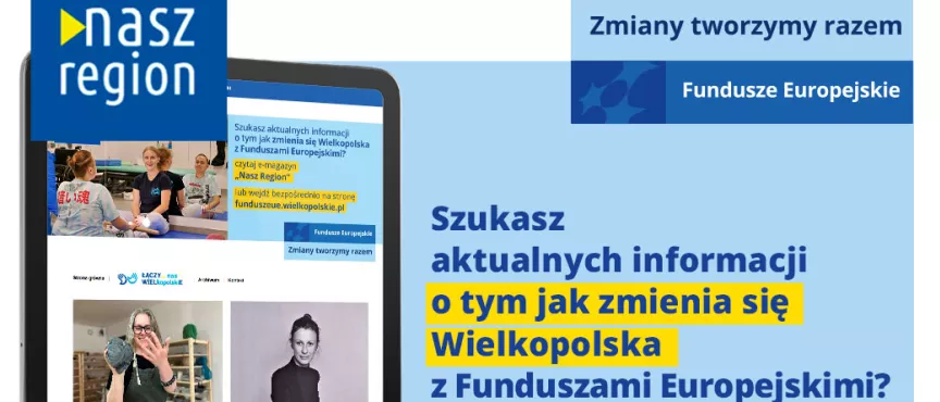 Na zdjęciu widać ekran tabletu w wyglądem strony, z prawej strony informacja, że jeśli szukasz informacji o naborach to czytaj e-magazyn Nasz Region