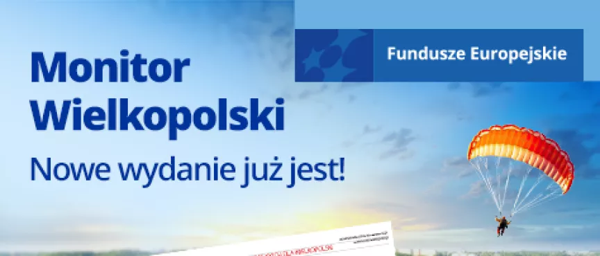 Na zdjęciu napis Monitor Wielkopolski nowe wydanie już jest, z prawej strony jest balon